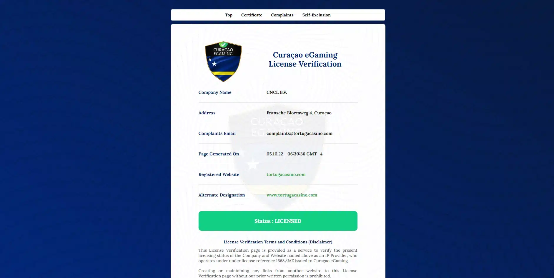 Tortuga est une plateforme qui dispose d’une licence Curaçao qui est à jour
