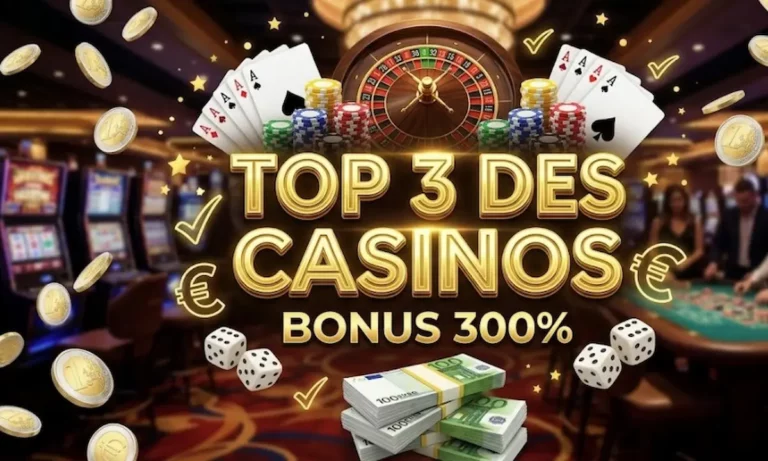 Top 3 des casinos avec bonus 300%