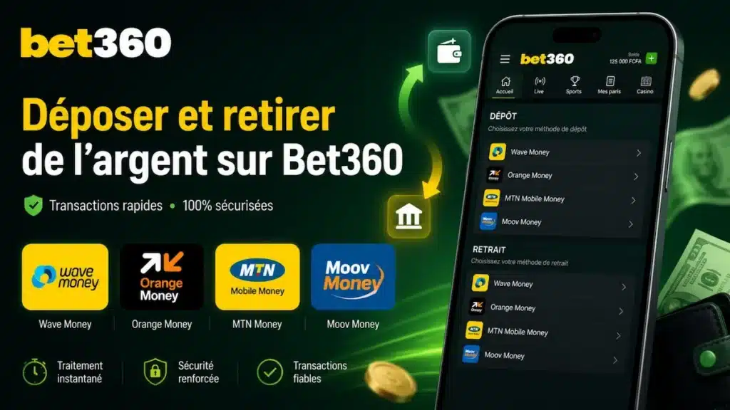 Déposer et retirer sur le casino et bookmaker Bet360